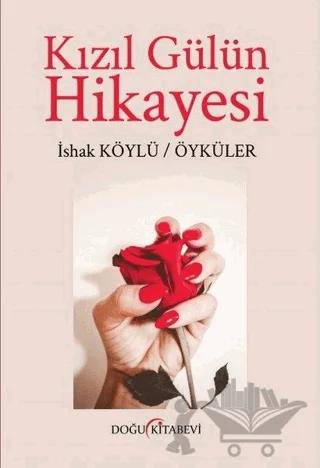 Kızıl Gülün Hikayesi