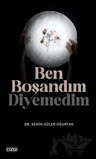 Ben Boşandım Diyemedim