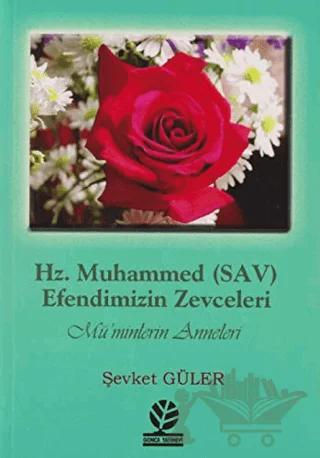 Hz. Muhammed (SAV) - Efendimizin Zevceleri