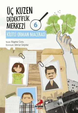 Üç Kuzen Dedektiflik Merkezi 6 - Kilitli Orman Macerası