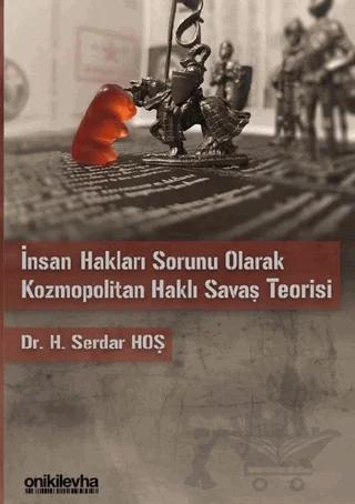 İnsan Hakları Sorunu Olarak Kozmopolitan Haklı Savaş Teorisi