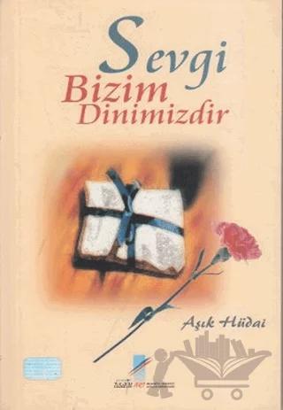 Sevgi Bizim Dinimizdir