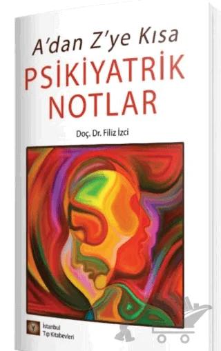 A'dan Z'ye Kısa Psikiyatrik Notlar