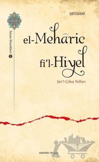 El-Meharic Fi’l-Hiyel - Şer‘i Çıkış Yolları
