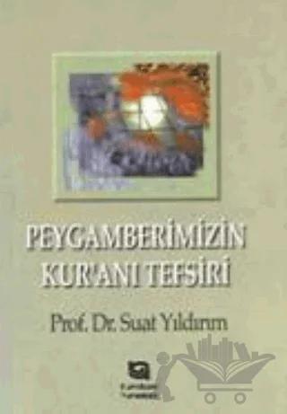 Peygamberimizin Kur’an’ı Tefsiri