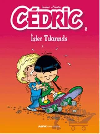 Cedric 8 - İşler Tıkırında