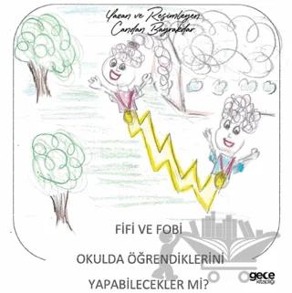 Fifi ve Fobi Okulda Öğrendiklerini Yapabilecekler mi?