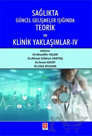 Sağlıkta Güncel Gelişmeler Işığında Teorik ve Klinik Yaklaşımlar 4