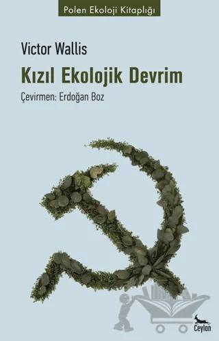 Kızıl Ekolojik Devrim – Victor Wallis – Ceylan Yayınları kitap kapağı