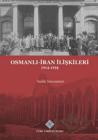 Osmanlı-İran İlişkileri 1914-1918