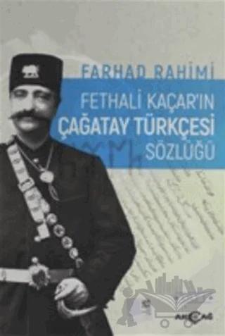 Fethali Kaçar'ın Çağatay Türkçesi Sözlüğü Cilt: 1