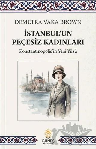 İstanbul'un Peçesiz Kadınları