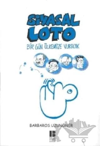 Siyasal Loto Bir Gün Ülkemize Vuracak