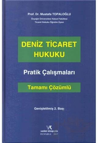 Deniz Ticaret Hukuku Pratik Çalışmaları Tamamı Çözümlü