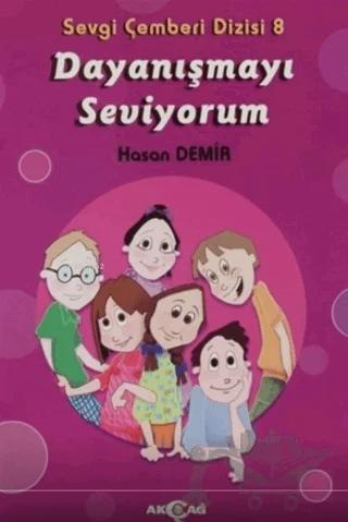 Dayanışmayı Seviyorum - Sevgi Çemberi Dizisi 8