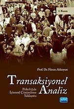 Transaksiyonel Analiz Psikolojide İşlemsel Çözümleme Yaklaşımı