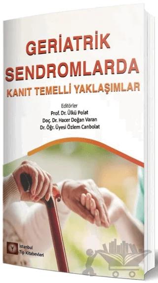 Geriatrik Sendromlarda Kanıt Temelli Yaklaşımlar