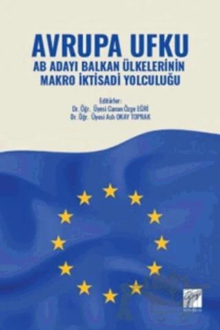 Avrupa Ufku AB Adayı Balkan Ülkelerinin Makro İktisadi Yolculuğu
