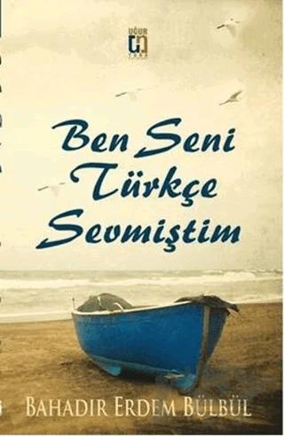 Ben Seni Türkçe Sevmiştim