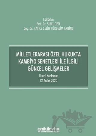 Milletlerarası Özel Hukukta Kambiyo Senetleri İle İlgili Güncel Gelişmeler