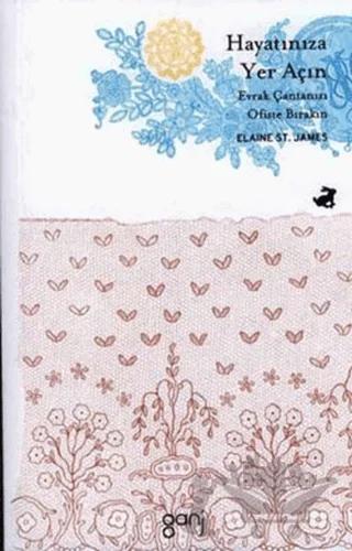 Hayatınıza Yer Açın – Elaine St. James – Ganj Kitap kitap kapağı