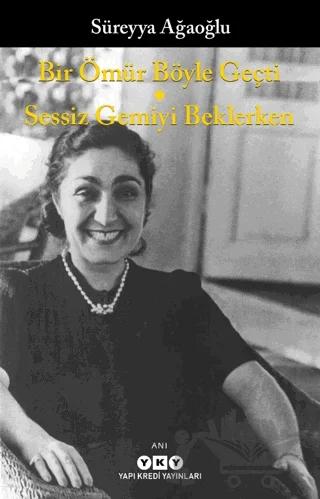 Bir Ömür Böyle Geçti - Sessiz Gemiyi Beklerken