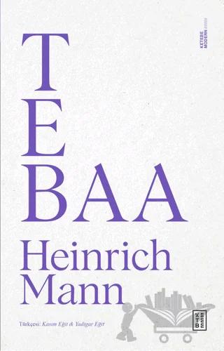 Tebaa – Heinrich Mann – Ketebe Yayınları kitap kapağı