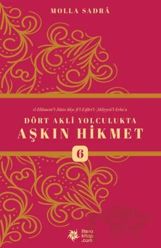 Dört Akli Yolculukta Aşkın Hikmet 6