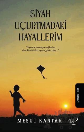Siyah Uçurtmadaki Hayallerim
