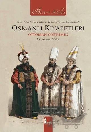 Osmanlı Kıyafetleri - Ottoman Costumes (Elbise-i Atika)