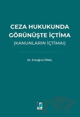 Ceza Hukukunda Görünüşte İçtima (Kanunların İçtimaı)