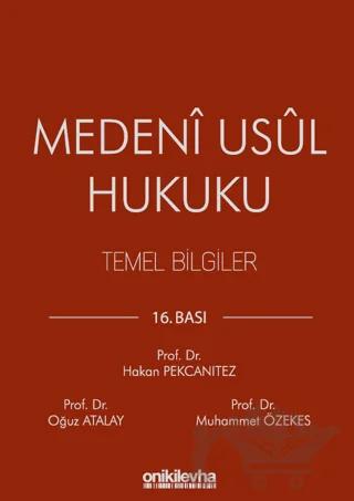 Medeni Usul Hukuku Temel Bilgiler – Hakan Pekcanıtez, Oğuz Atalay, Muhammet Özekes – On İki Levha Yayınları kitap kapağı