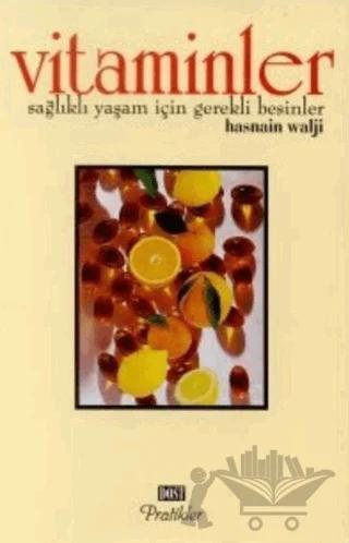 Vitaminler Sağlıklı Yaşam İçin Gerekli Besinler