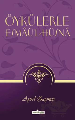 Öykülerle Esmaü’l - Hüsna