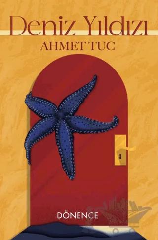Deniz Yıldızı – Ahmet Tuc – Dönence Basım ve Yayın Hizmetleri kitap kapağı