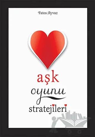 Aşk Oyunu Stratejileri