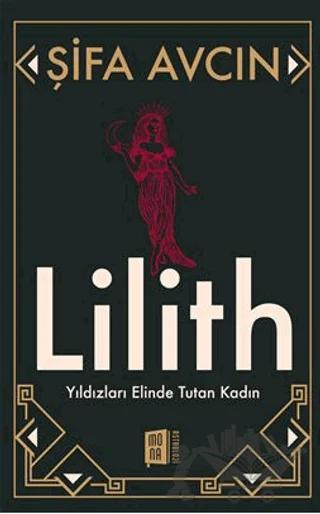 Şifa Avcın Lilith Yıldızları Elinde Tutan Kadın