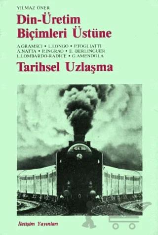 Din - Üretim Biçimleri Üstüne - Tarihsel Uzlaşma