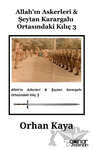 Allah’ın Askerleri - Şeytan Karargahı Ortasındaki Kılıç 3