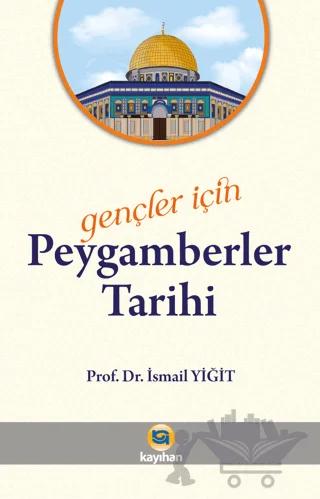 Gençler İçin Peygamberler Tarihi