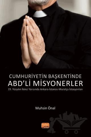 Cumhuriyetin Başkentinde ABD'li Misyonerler