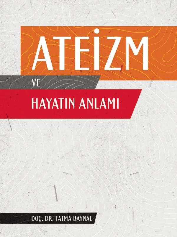Ateizm ve Hayatın Anlamı