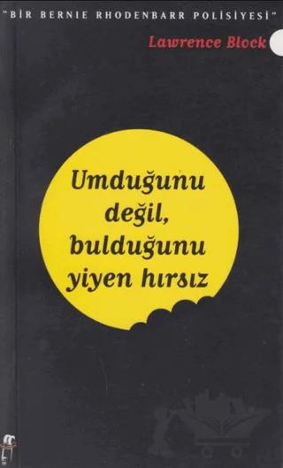 Umduğunu Değil, Bulduğunu Yiyen Hırsız - Bir Bernie Rhodenbarr Polisiyesi
