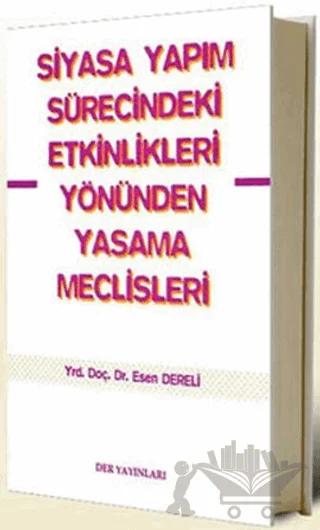 Siyasal Yapım Sürecindeki Etkinlikleri Yönünden Yasama Meclisleri