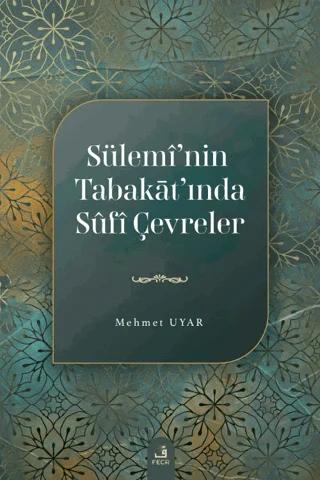 Sülemi’nin Tabakat’ında Sufi Çevreler
