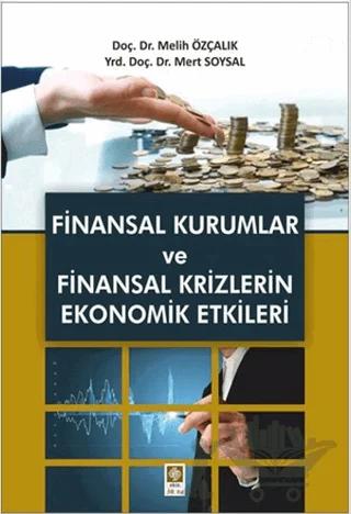 Finansal Kurumlar ve Finansal Krizlerin Ekonomik Etkileri