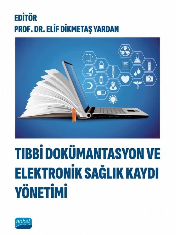 Tıbbi Dokümantasyon ve Elektronik Sağlık Kaydı Yönetimi