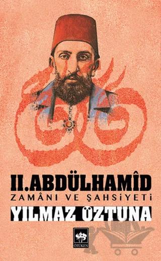 2. Abdülhamid Zamanı ve Şahsiyeti