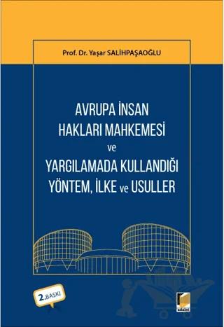 Avrupa İnsan Hakları Mahkemesi ve Yargılamada Kullandığı Yöntem, İlke ve Usuller