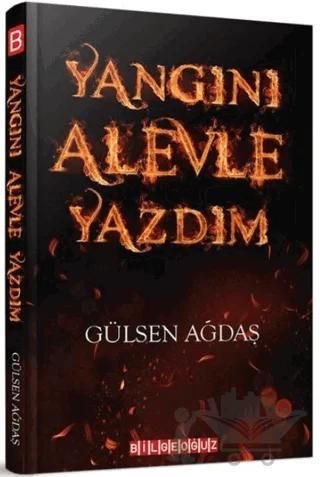 Yangını Alevle Yazdım